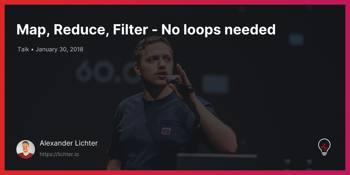 Map, Reduce, Filter - No loops needed - Alexander Lichter